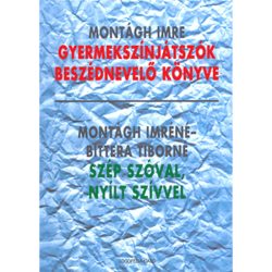Gyermekszínjátszók beszédnevelő könyve-Szép szóval